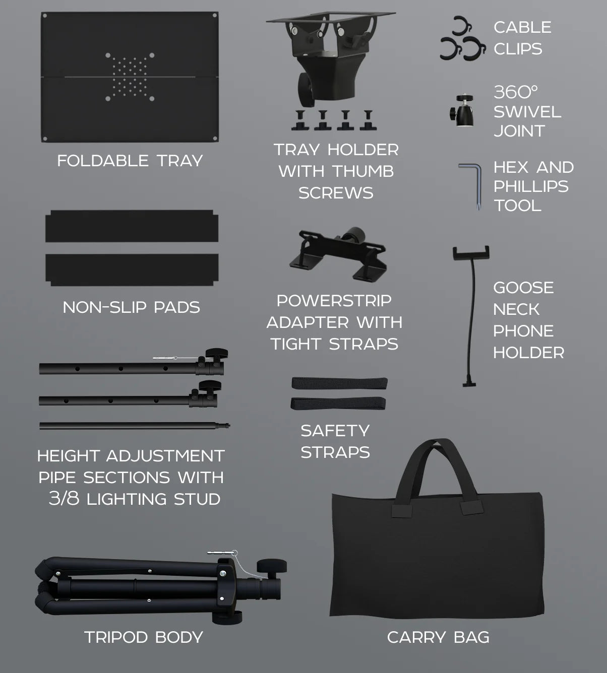 Full kit: tripod, pole sections, foldable tray, tray holder with screws, cable clips, swivel joint, tool, pads, power-strip holder, phone holder, straps and bag